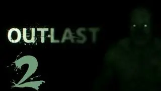 Pause Plays: Outlast - Episode 2 - Restoring Power