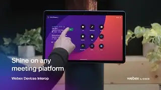Shine on any meeting platform  |  Webex Devices interop