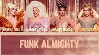 DRAG RACE 'FUNK ALMIGHTY' | Color Coded Lyrics