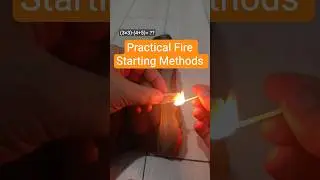Practical Fire Starting Methods #skills  #lifehacks #information #camping