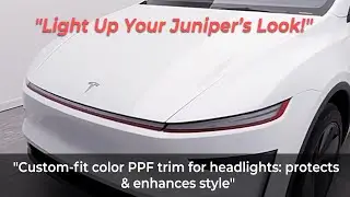 2026+ Model Y Juniper: Custom Color Headlight Trim Film Upgrade!