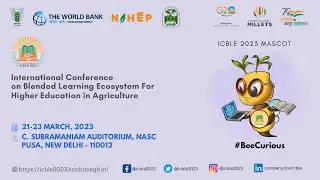 International Conference on Blended Learning Ecosystem For Higher Education in Agriculture (Day 3)