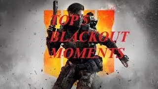 Black ops 4 Top 5 Blackout moments