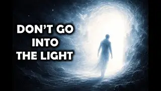 The White Light Trap What Happens If a Soul Refuses After Death