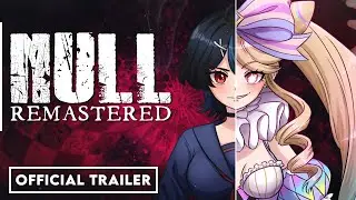 NULL [Remastered] | Official Trailer (2023)