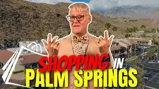 Best Places to Shop in Palm Springs - Don&rsquo;t Miss These Gems!
