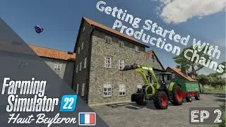 FS22 | Getting Started With Production Chains | EP2