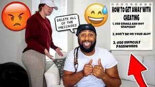 Making A Video On HOW TO GET AWAY WITH CHEATING! Prank On Girlfriend