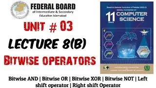 Lecture 8(B): Bitwise Operators | Bitwise AND(&), OR(|), XOR(^), NOT(~), Leftshift, Rightshift OP