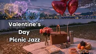 Valentine's Day Ambience ❤️ Valentines Day Picnic in Seoul, Korea ❤️ Valentine's Day Jazz Music 2026