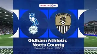 EA Sports FC 26 | Олдхэм Атлетик против Ноттс Каунти - Вторая лига Английской футбольной лиги | Г...
