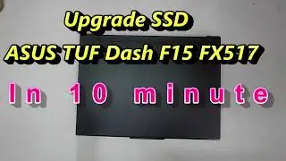 Upgrade SSD in ASUS TUF Dash F15 FX517
