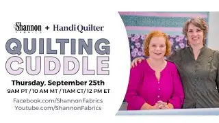 HandiQuilter x Shannon Fabrics Livestream: Sewing with Quilting Cuddle&reg; Demonstration