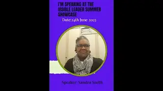 Sandra Smith Visible Leadership Summer Showcase 2025