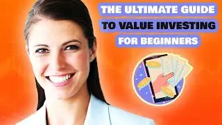 The Ultimate Guide to Value Investing For Beginners .