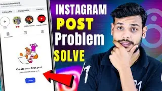 Instagram Create Your First Post | Instagram Par Post Show Nahi Ho Raha Hai | Post Not Showing