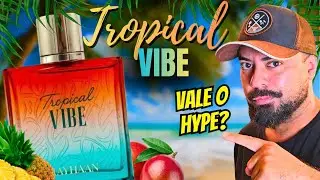 TROPICAL VIBE um dos maiores HYPES da perfumaria atual - RESENHA COMPLETA