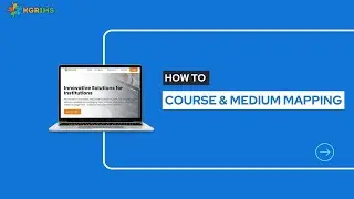 How to Map Course & Medium in KGRIMS | All-in-One Educational Management Software