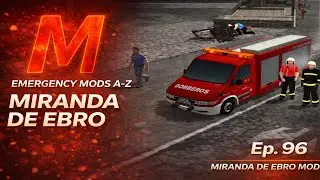 Emergency Mods A to Z Miranda de Ebro Mod Ep 95