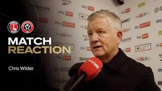 Chris Wilder | Charlton Athletic 1-0 Sheffield United | Match Reaction