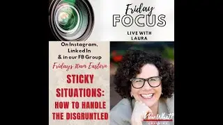 FRIDAY FOCUS  How To Handle the Disgruntled