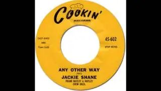 JACKIE SHANE - Any Other Way [Cookin' 602] 1963