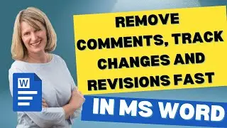 How to remove comments, and track changes in a Word document FAST!