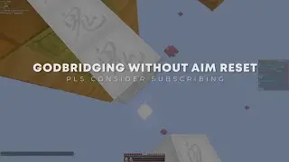 Godbridging without aim reset