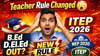 B.Ed&ndash;D.El.Ed New Rule 2026 🔥 | Teacher Banne Ka New Rule | ITEP Course | NEP 2020 Big Change