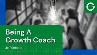 Jeff Roberts: Growth Coach Franchisee