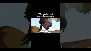 When Pets Don't Match Their Names | Gacha Life Reacts To