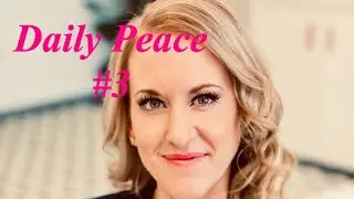 Daily Peace Practice 3- The Way to Peace