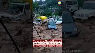 Cloudburst in Mandi, Himachal Today | Roads & Homes Damaged | Shocking Visuals | Punjab 24 News |