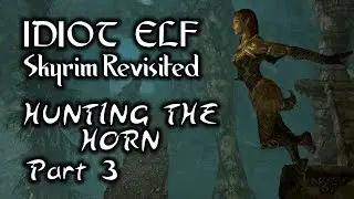 Skyrim Revisited - 135 - Hunting the Horn - Part 3
