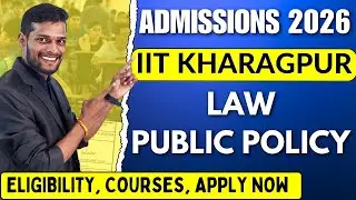IIT Kharagpur Law & Public Policy Admissions 2026 | Eligibility, Courses, Apply Now