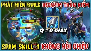 TỐC CHIẾN : Phát Hiện Giáo Án Hecarim Q Vô Hạn Với Lối Lên Đồ Này