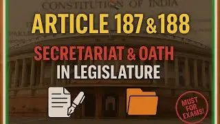 Article 187 & 188 | Secretariat of Legislature & Oath by Members | Indian Constitution Explained