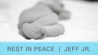 Happy Heavenly Birthday, Little Jeff Jr. | Bilateral Renal Agenesis
