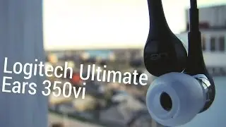 Обзор наушников Logitech Ultimate Ears 350vi.