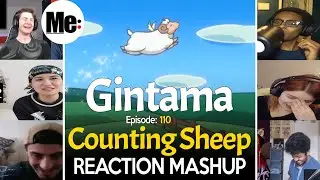 Counting Sheep | Gintama 銀魂 Episode 110 | REACTION MASHUP