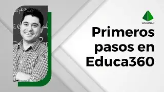 Primeros pasos en Educa360 | Webinar