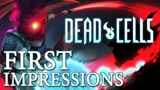 Dead Cells: First Impressions!