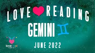 GEMINI LOVE JUNE 2022  -  YOU'RE AVOIDING THE TRUTH, YOU'LL MEET THIS PERSON VERY SOON. NEW LOVE!
