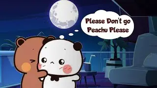 Please don't go Peachu🤯🤯🤯| Bubu Dudu | Cute Couple | Goma Peach | Animation