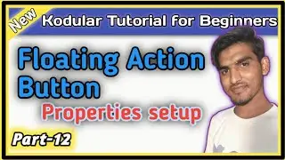Kodular Floating action button properties Beginner Tutorial Part-12