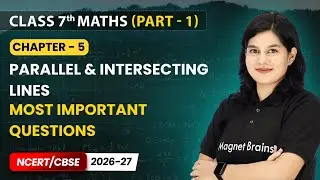 Parallel and Intersecting Lines - Most Important Questions | Class 7 Maths Part 1 | Ch 5 | CBSE 2025
