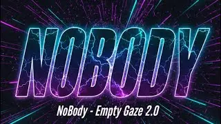 NoBody - Empty Gaze 2.0 (Official Music Video)