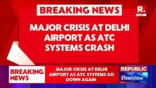 Delhi Airport Flight Status Updates: ATC System Down at IGI Delhi | Airlines Cancel Flights & Delay