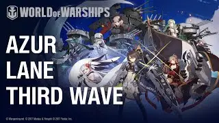 World of Warships x Azur Lane. Third wave
