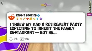 I Threw My Dad a Retirement Party Expecting to Inherit the Family Restaurant—But He #reddit 